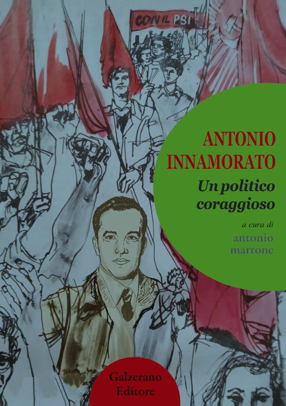 Antonio Innamorato. Un politico coraggioso. Ediz. integrale