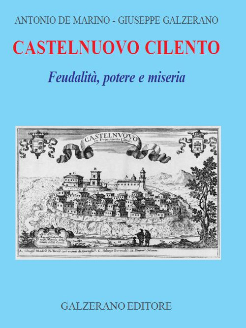 Castelnuovo Cilento. Feudalità potere e miseria