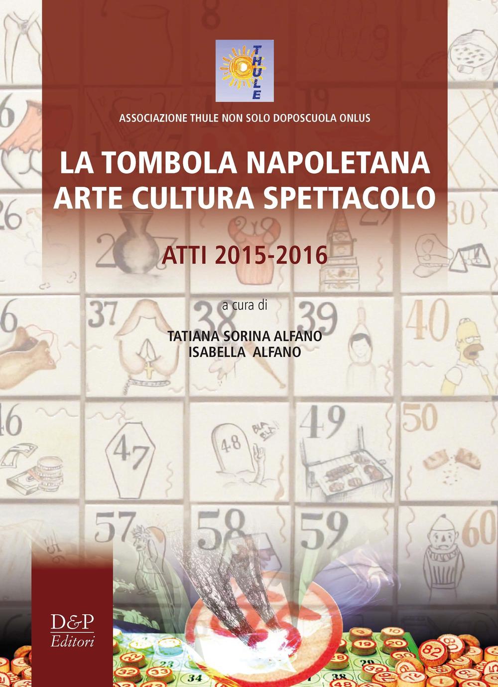 La tombola napoletana. Arte, cultura e spettacolo. Atti 2015-2016