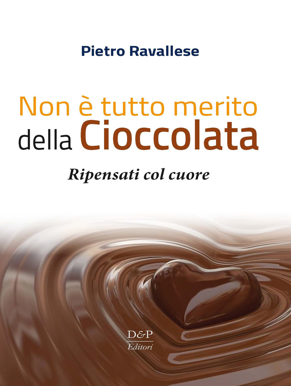 Non è tutto merito della cioccolata. Ripensati col cuore