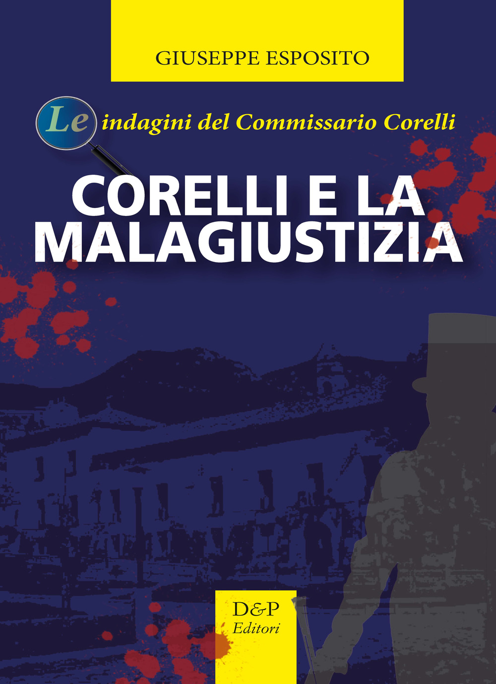 Corelli e la malagiustizia. Le indagini del commissario Corelli