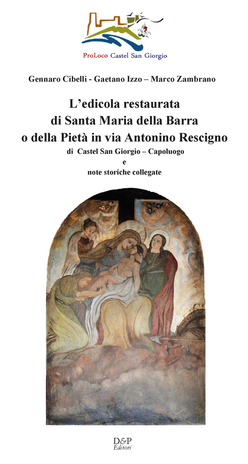 L'edicola restaurata di Santa Maria della Barra o della Pietà in via Antonino Rescigno di Castel San Giorgio (Sa)