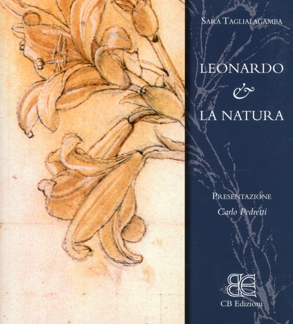 Leonardo & la natura. Ediz. illustrata