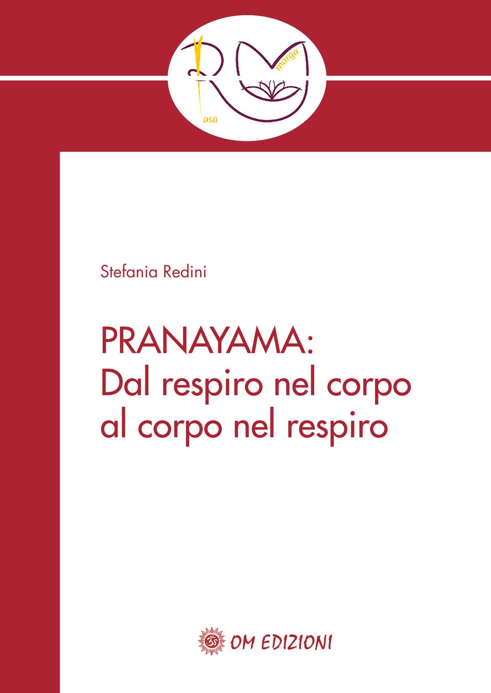 Pranayama. Dal respiro nel corpo al corpo nel respiro