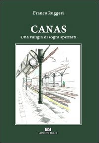 Canas. Una vigilia di sogni spezzati