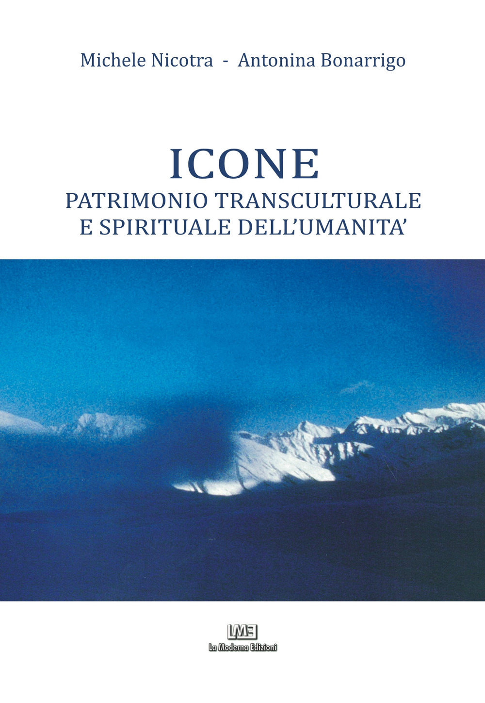 Icone. Patrimonio transculturale e spirituale dell'umanità