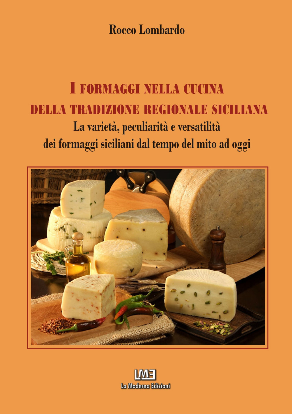 I formaggi nella cucina della tradizione regionale siciliana. La varietà, peculiarità e versatilità dei formaggi siciliani dal tempo del mito a oggi