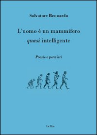 L'uomo è un mammifero quasi intelligente