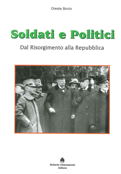 Soldati e politici. Dal Risorgimento alla Repubblica