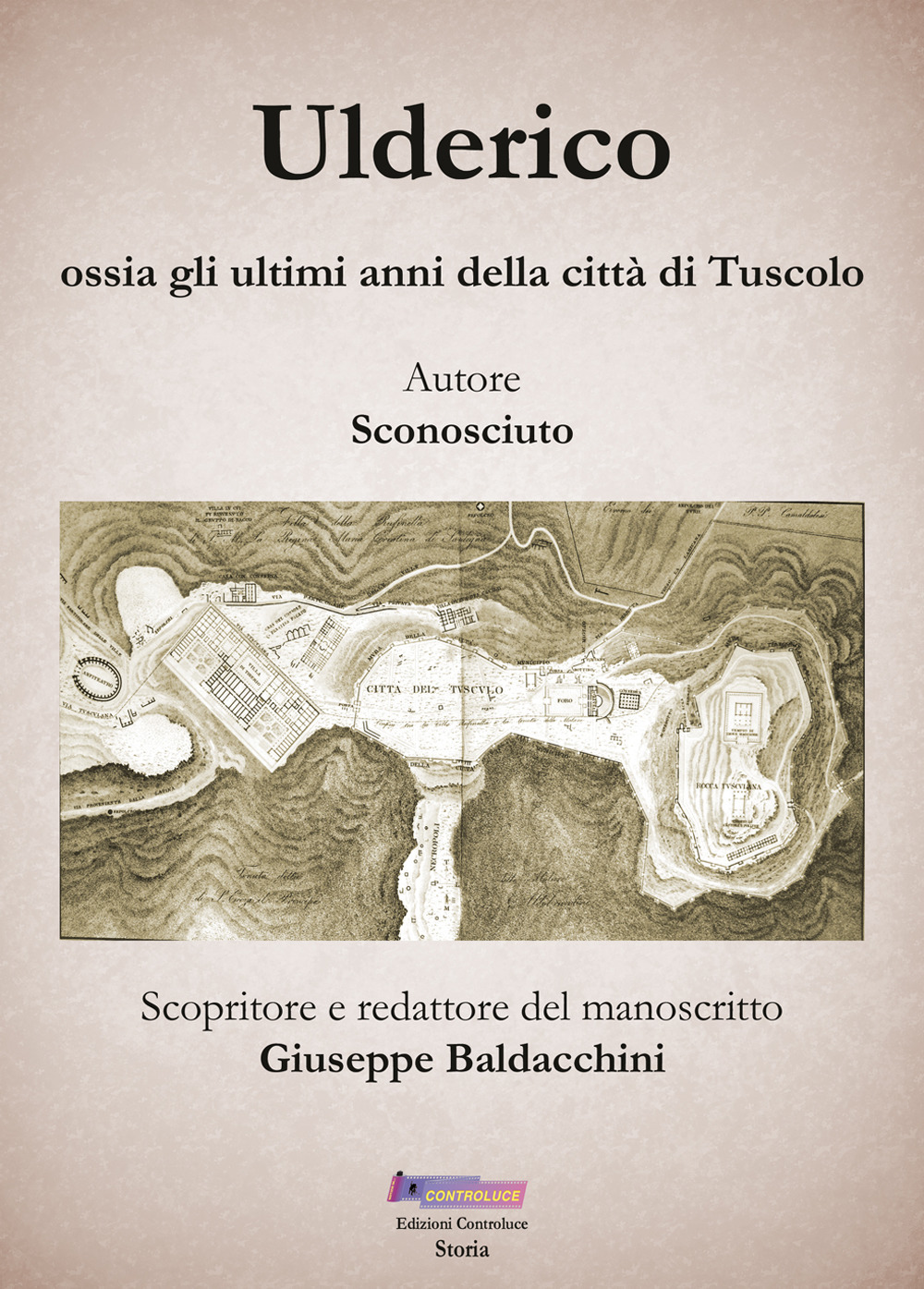 Ulderico. Ossia gli ultimi anni della città di Tuscolo