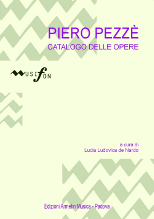 Piero Pezzè. Catalogo delle opere