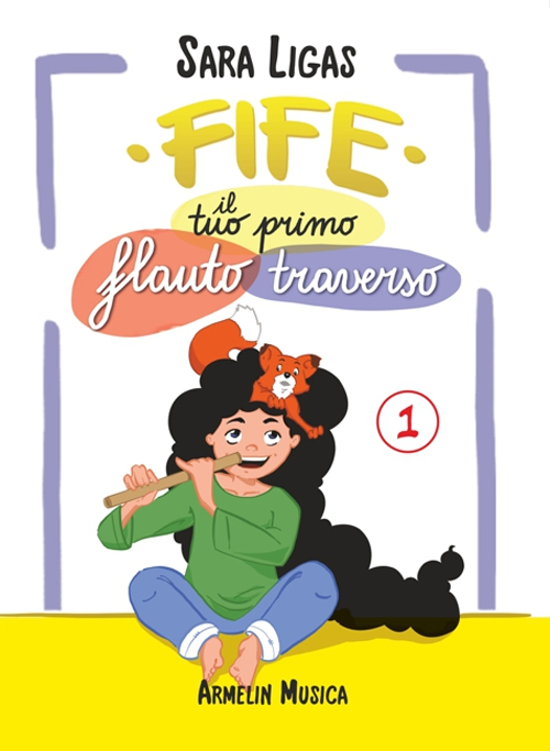 Fife, il tuo primo flauto traverso. Vol. 1