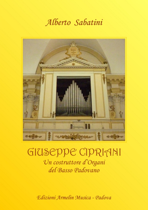 Giuseppe Cipriani (1776-1849). Un costruttore d'organi dal basso padovano