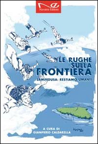 Le rughe sulla frontiera. Lampedusa restiamo umani!