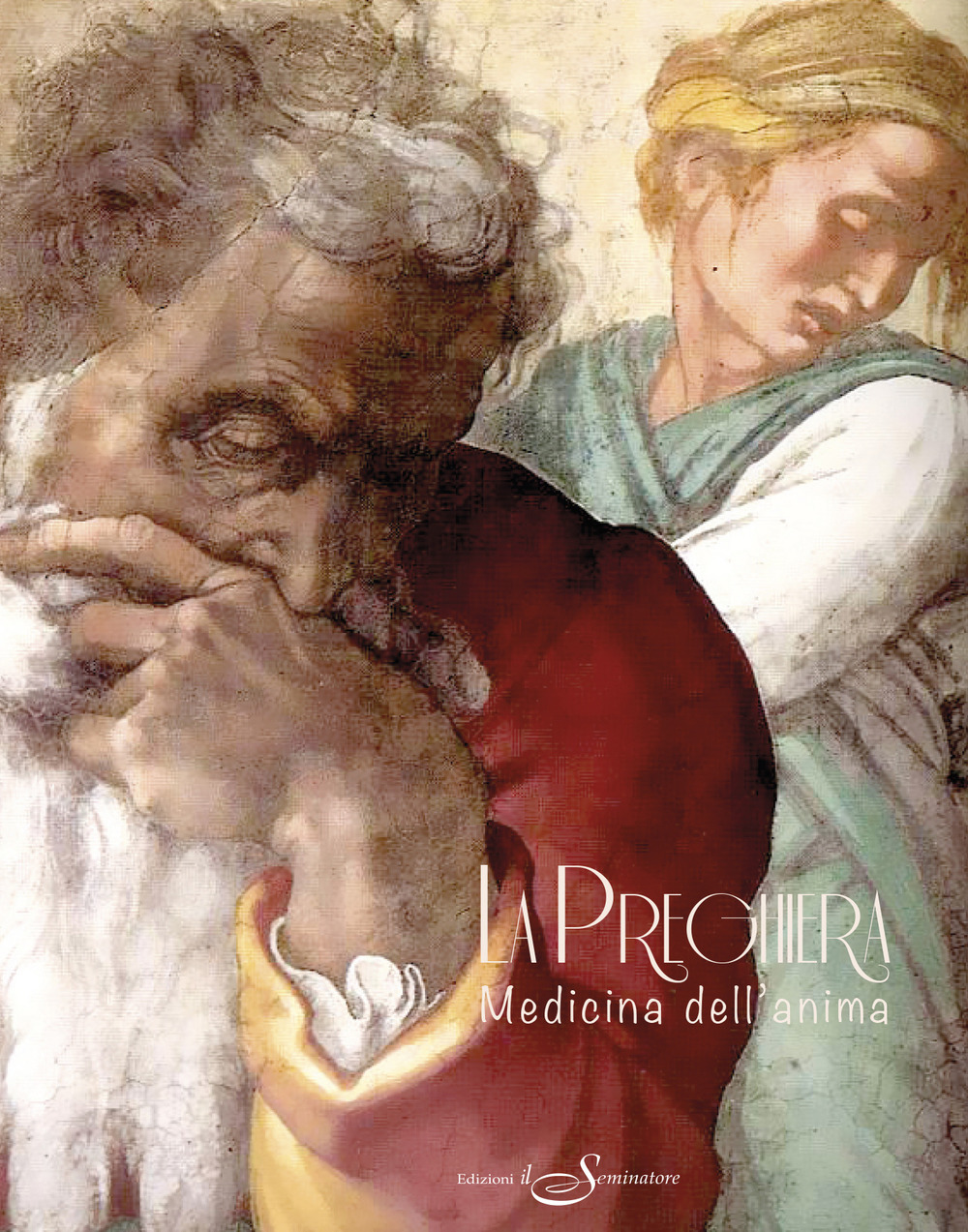 La preghiera. Medicina dell'anima