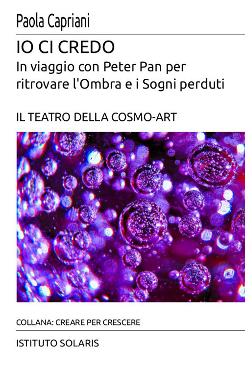 Io ci credo. In viaggio con Peter Pan per ritrovare l'ombra e i sogni perduti