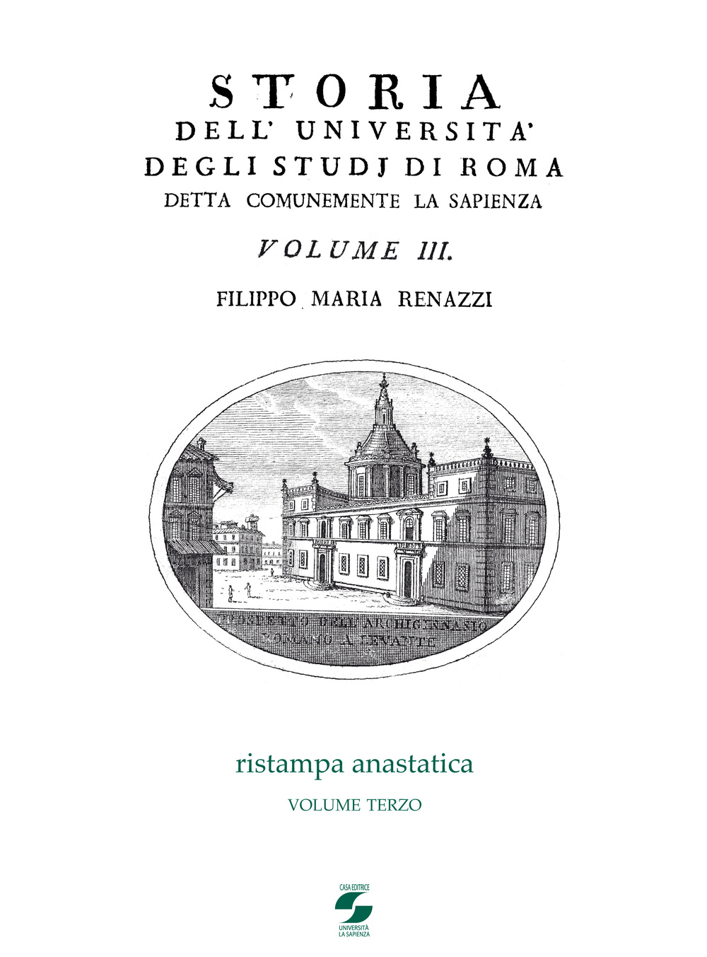 Storia dell'Università degli studi di Roma detta comunemente La Sapienza. Vol. 3