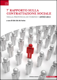 7° rapporto sulla contrattazione sociale nella provincia di Torino