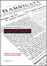 La guerra di mamma. Maddalena «Lenuccia» Cerasuolo nelle quattro giornate di Napoli