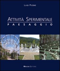 Attività sperimentale. Vol. 1: Paesaggio