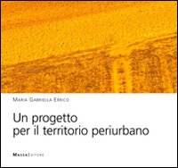 Un progetto per il territorio periurbano