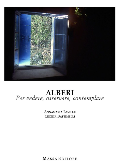 Alberi. Per vedere, osservare, contemplare