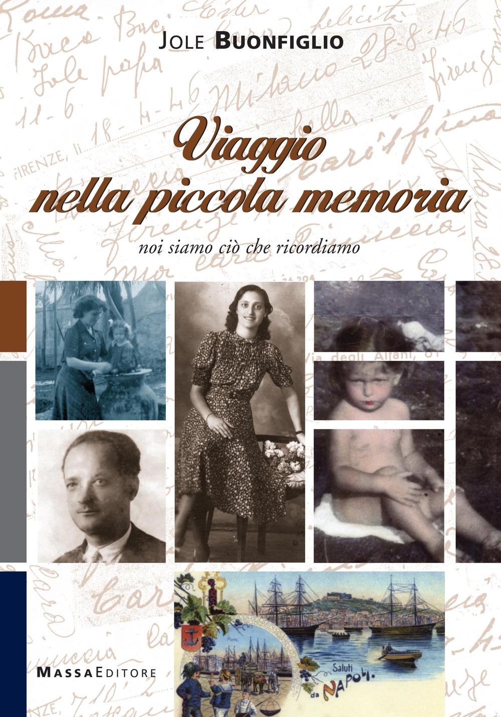 Viaggio nella piccola memoria. Noi siamo ciò che ricordiamo