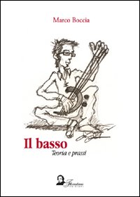 Il basso. Teoria e prassi