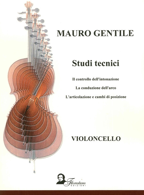 Studi tecnici. Il controllo dell'intonazione. La conduzione dell'arco. L'articolazione e cambi di posizione. Ediz. multilingue