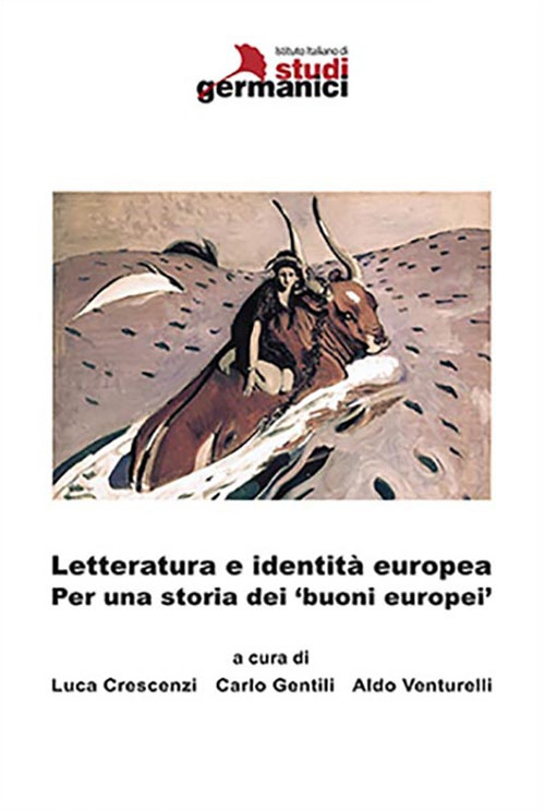Letteratura e identità europea. Per una storia dei 'buoni europei'