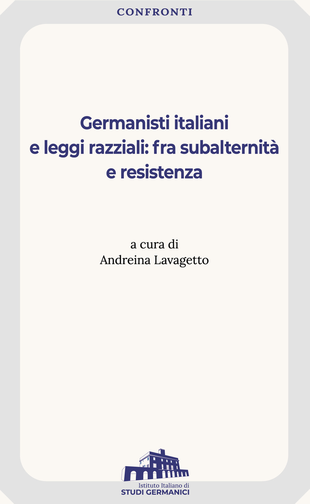 Germanisti italiani e leggi razziali: fra subalternità e resistenza