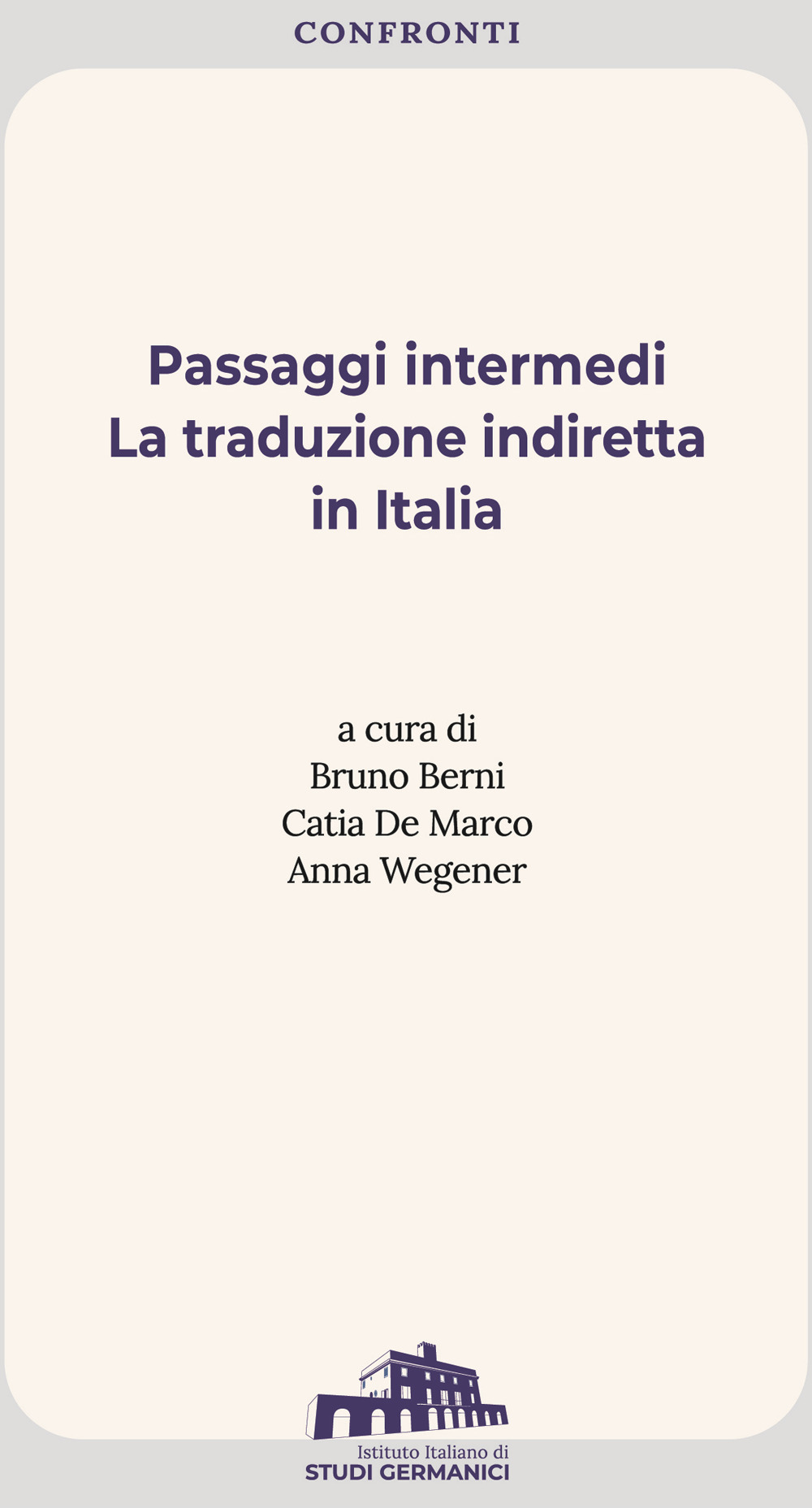 Passaggi intermedi. La traduzione indiretta in Italia. Ediz. italiana e inglese