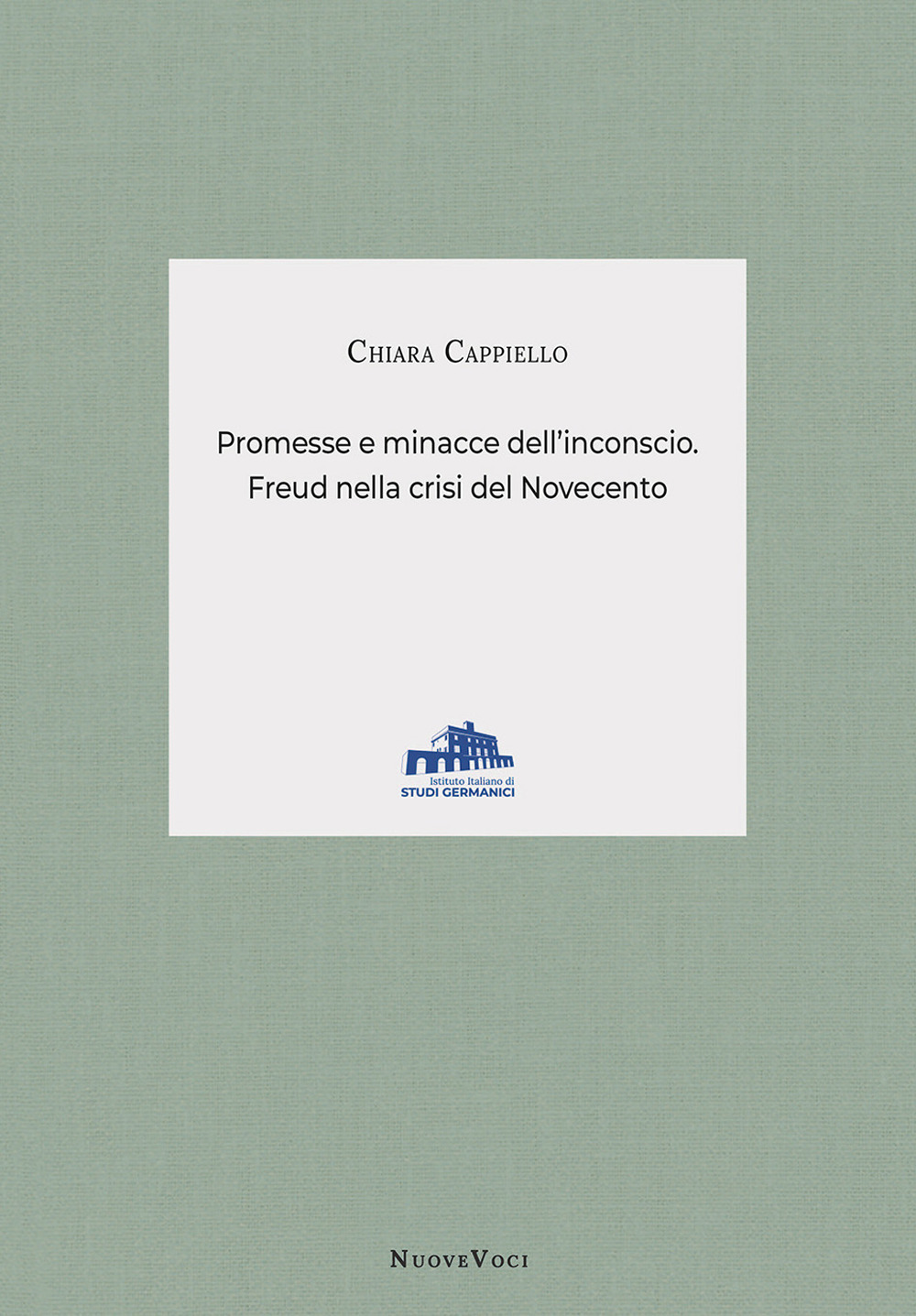 Promesse e minacce dell'inconscio. Freud nella crisi del Novecento