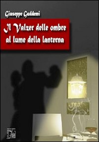 Il valzer delle ombre al lume della lanterna