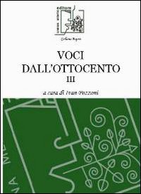 Voci dall'Ottocento. Vol. 3