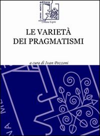 Le varietà dei pragmatismi