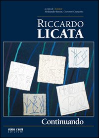 Riccardo Licata. Continuando. Ediz. illustrata