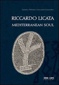 Riccardo Licata. Mediterranean soul. Ediz. bilingue