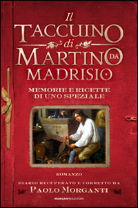 Il taccuino di Martino da Madrisio. Memorie e ricette di uno speziale