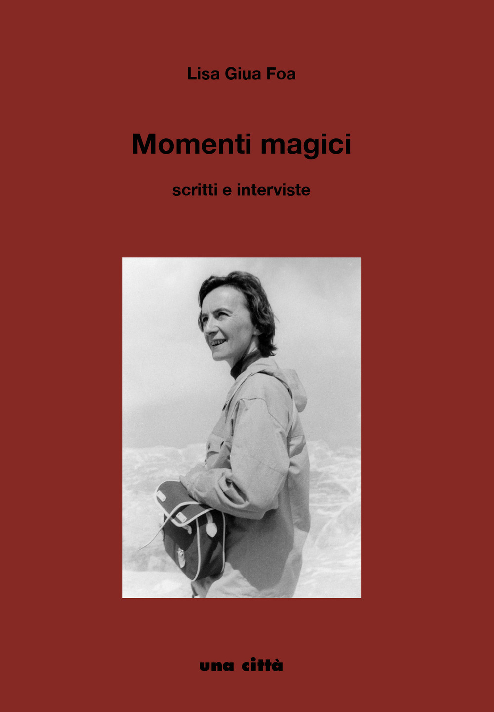 Momenti magici. Scritti e interviste