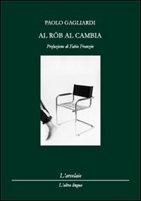 Al rob al cambia. Le cose cambiano