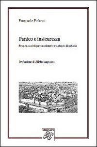 Panico e insicurezza. Programmi di prevenzione e strategie di polizia