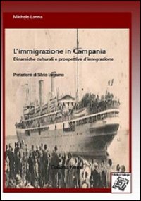 L'immigrazione in Campania. Dinamiche culturali e prospettive d'integrazione