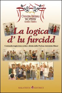 La logica d'lu furcidd. Con CD-ROM