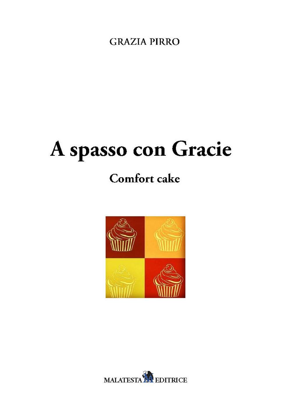 A spasso con Gracie. Comfort cake