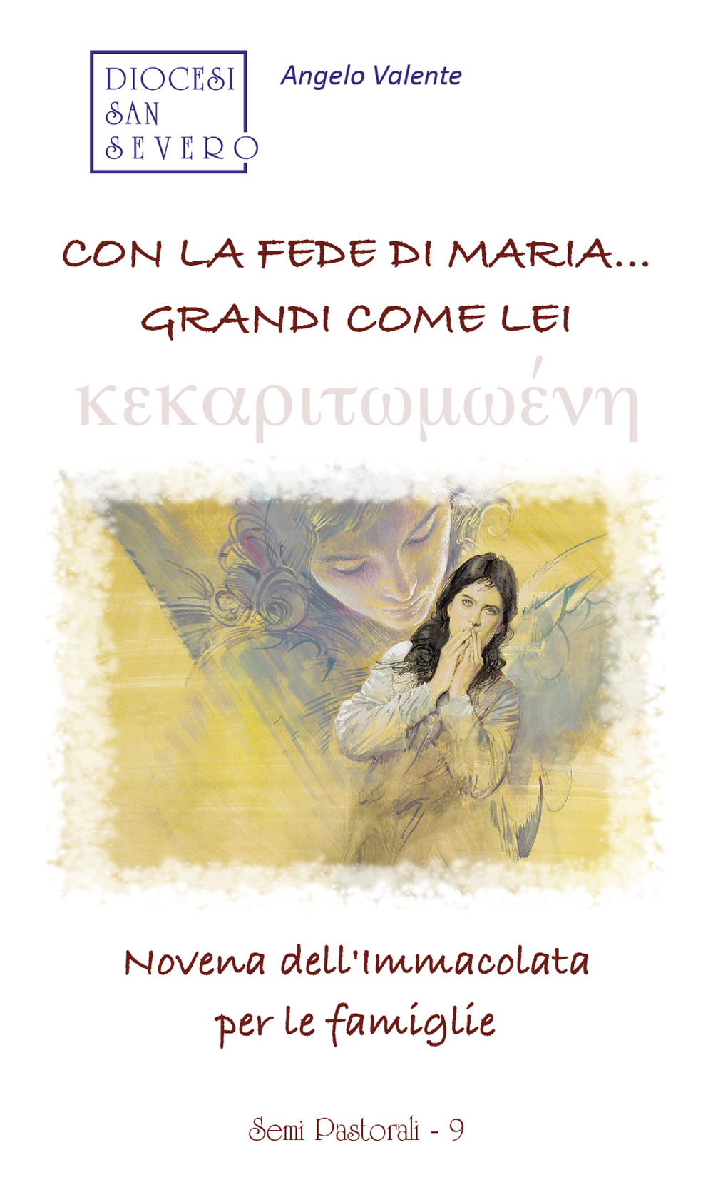 Con la fede di Maria... grandi come lei. Novena dell'Immacolata per le famiglie