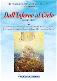 Dall'inferno al cielo. Vol. 2