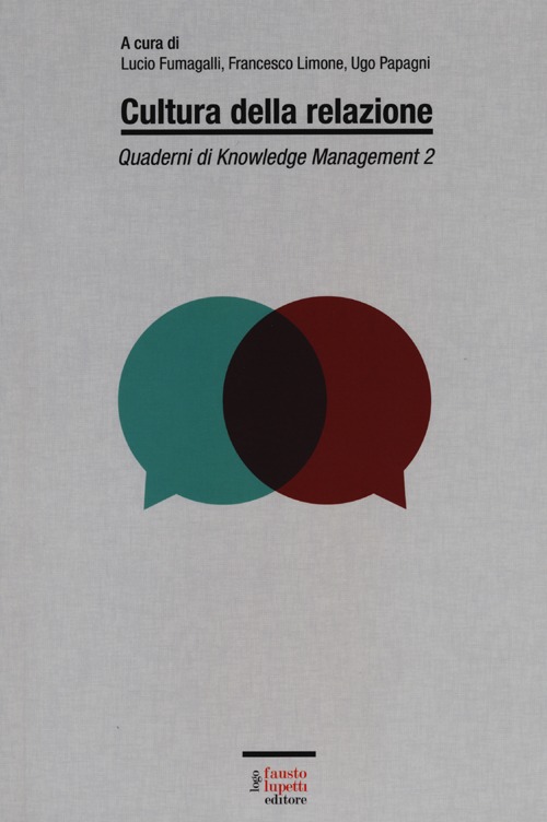 Quaderni di knowledge management. Vol. 2: Cultura della relazione