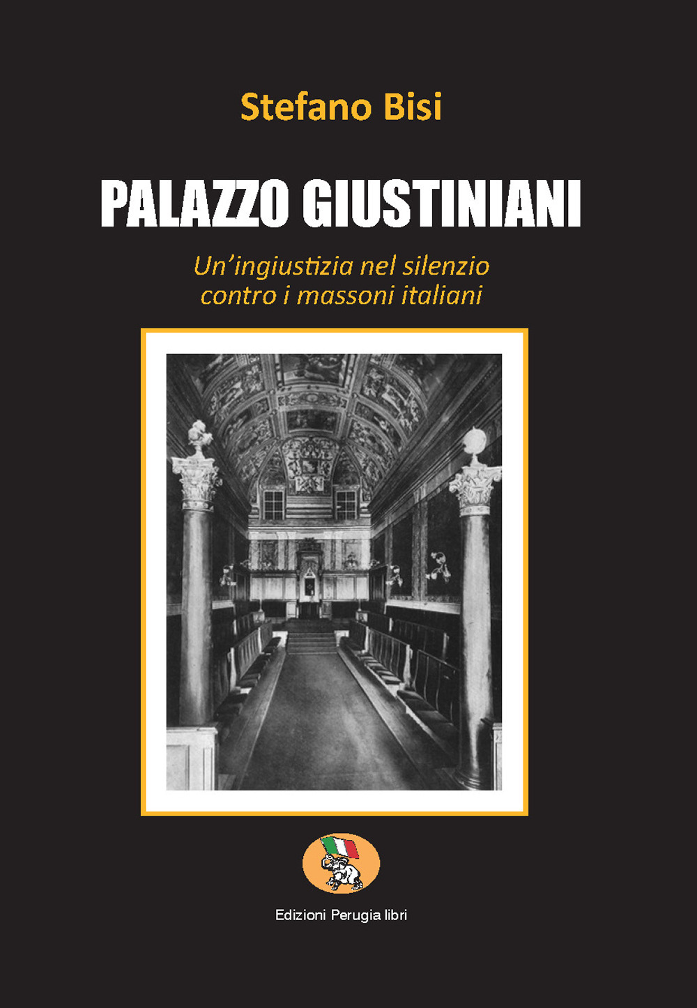 Palazzo Giustiniani. Un'ingiustizia nel silenzio contro i massoni italiani