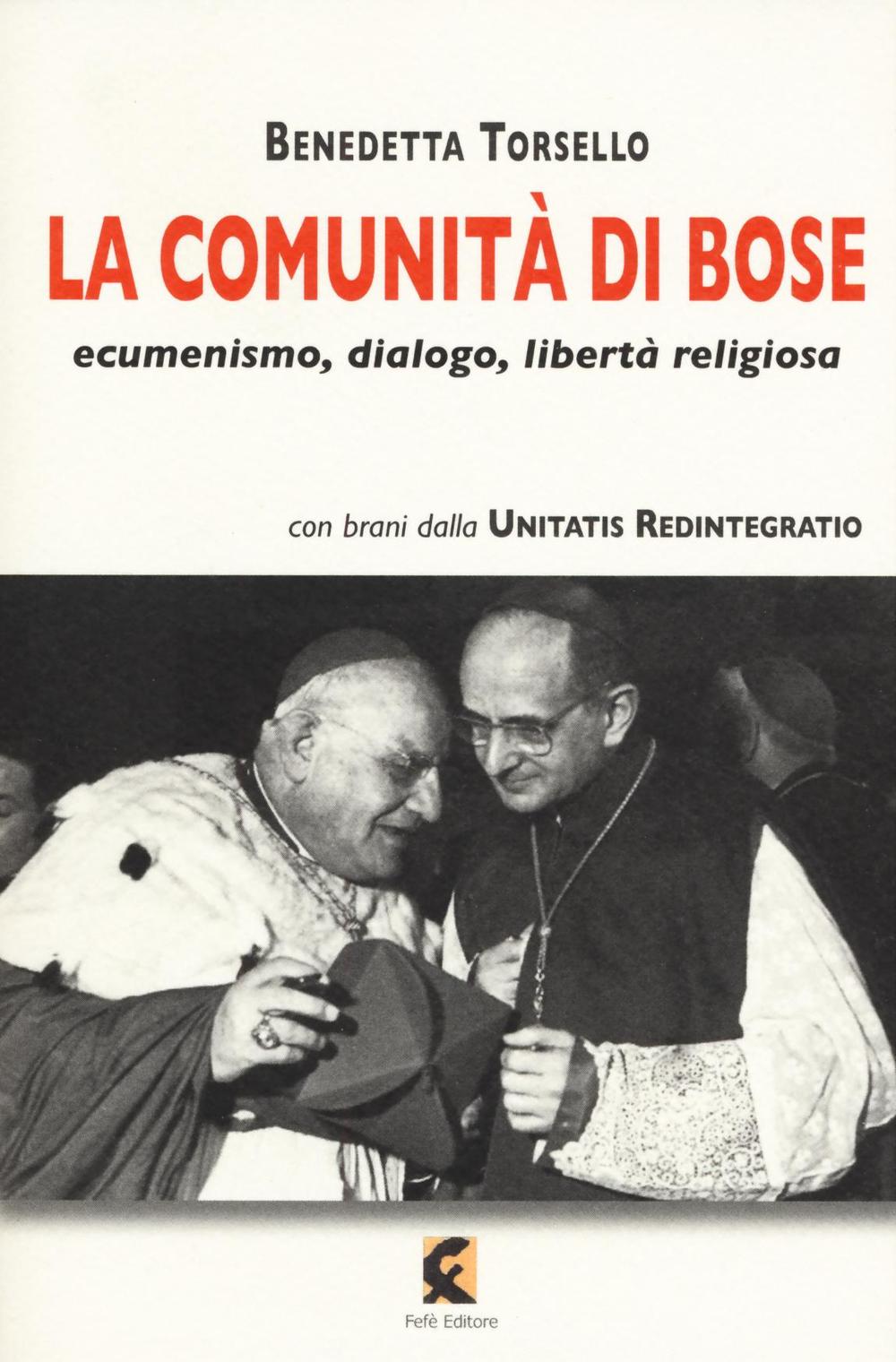 La comunità di Bose. Ecumenismo, dialogo, libertà religiosa